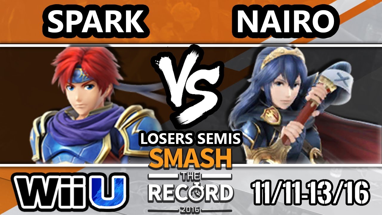 STR 2016 Smash 4 - Spark (Roy) Vs. NRG | Nairo (Lucina) SSB4 Losers Semis - Smash Wii U