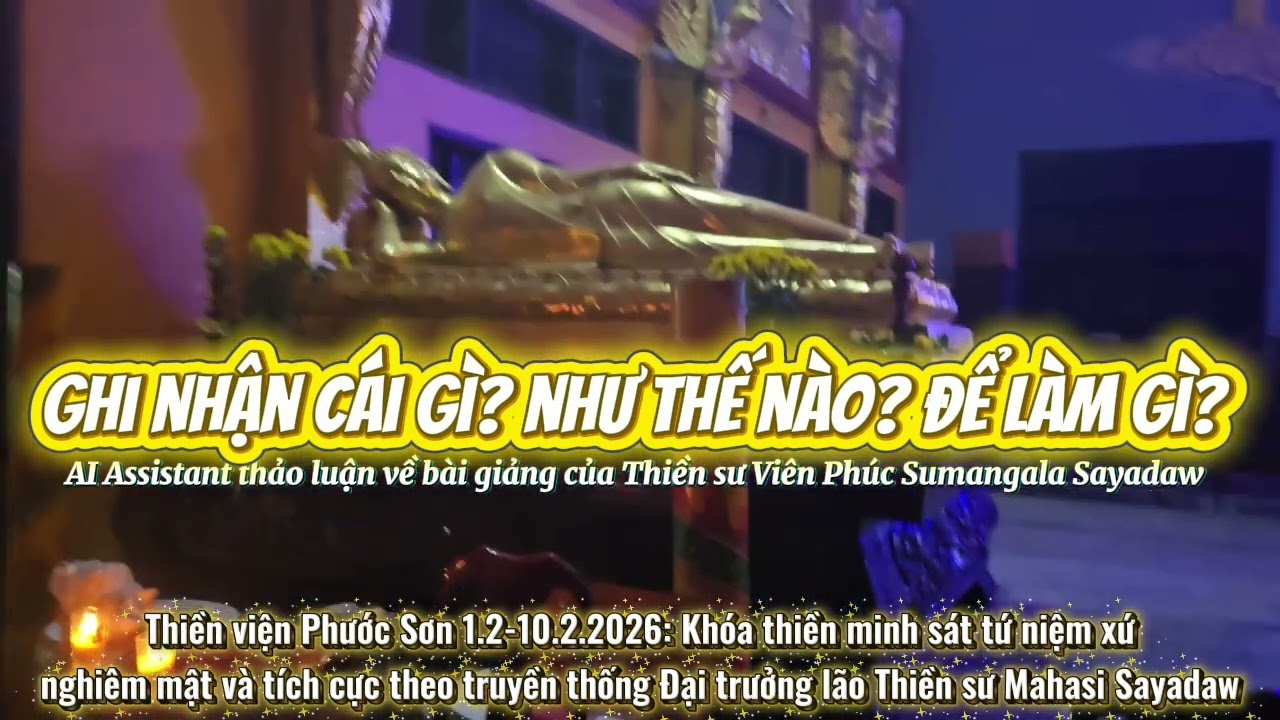 Ba câu hỏi cốt lõi trong minh sát tu tập: Ghi nhận cái gì? Như thế nào? Để làm gì?