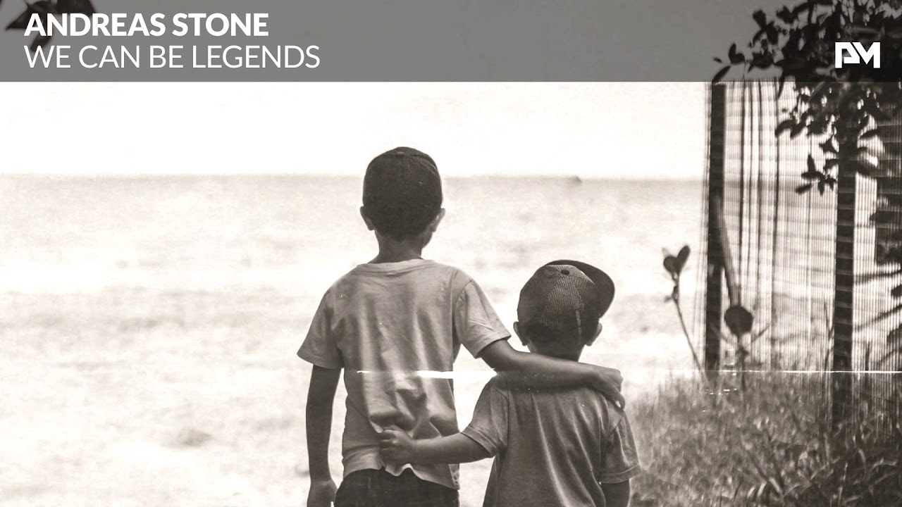Andreas Stone - We Can Be Legends