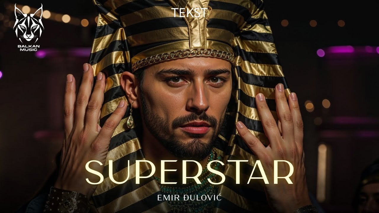 EMIR ĐULOVIĆ - SUPERSTAR (Tekst/Lyric Video)