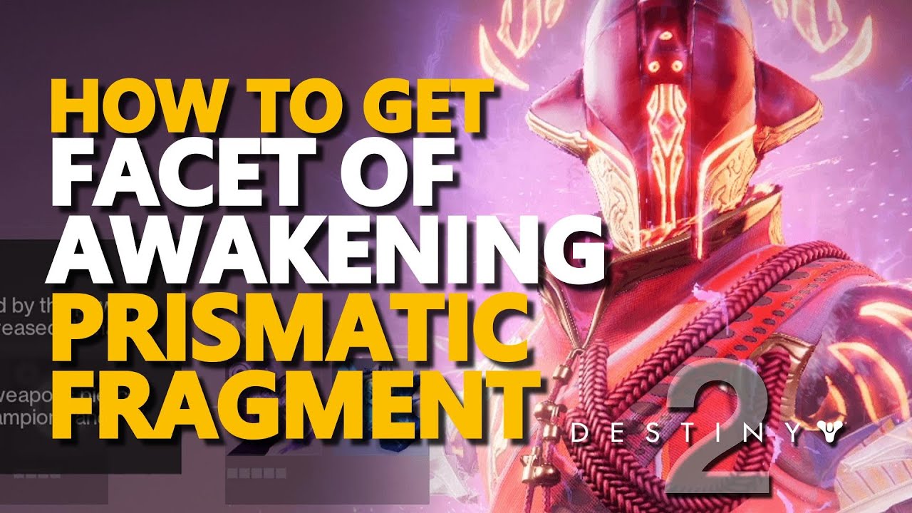How to get Facet of Awakening Fragment Destiny 2