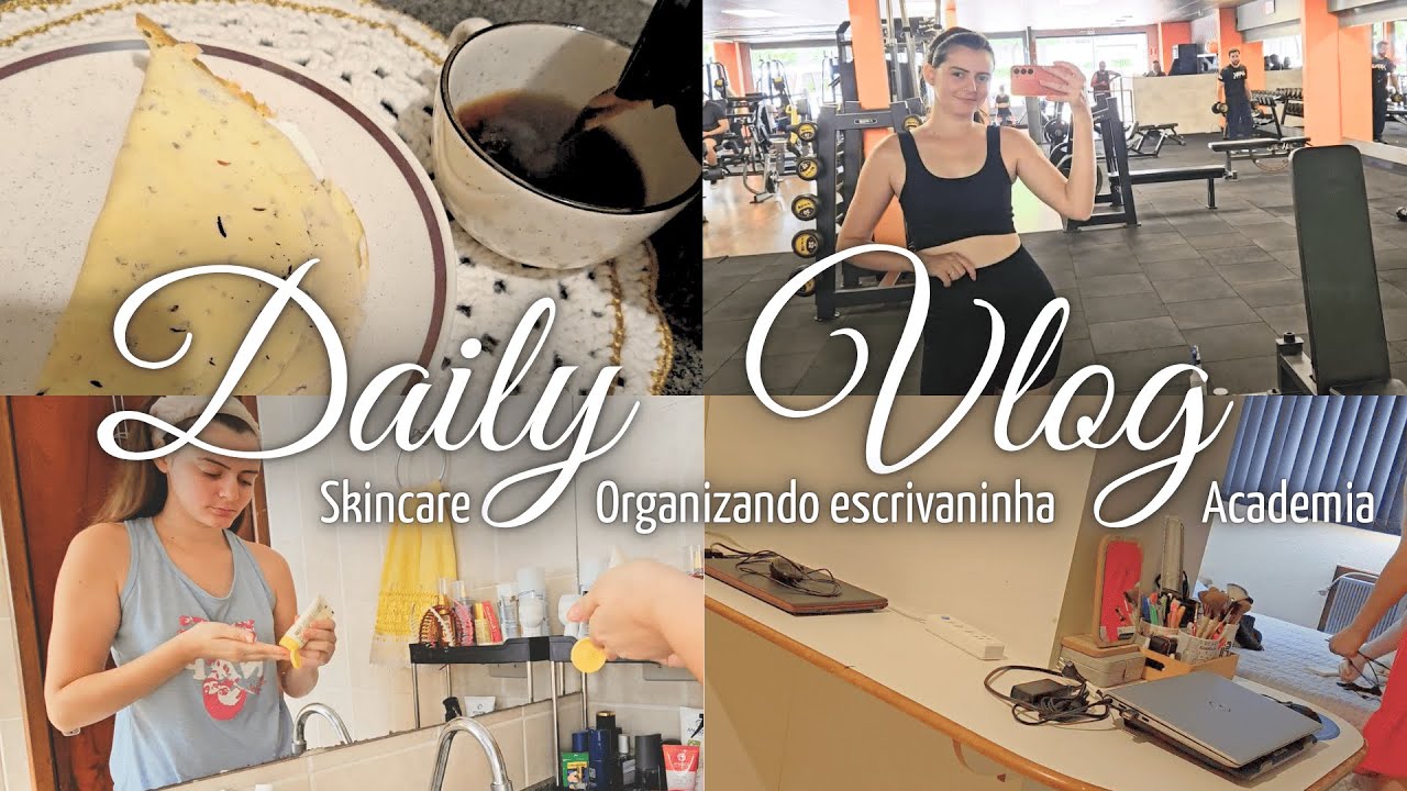 DAILY VLOG: rotina, skincare, organizando escrivaninha, acadêmia, limpando fogão