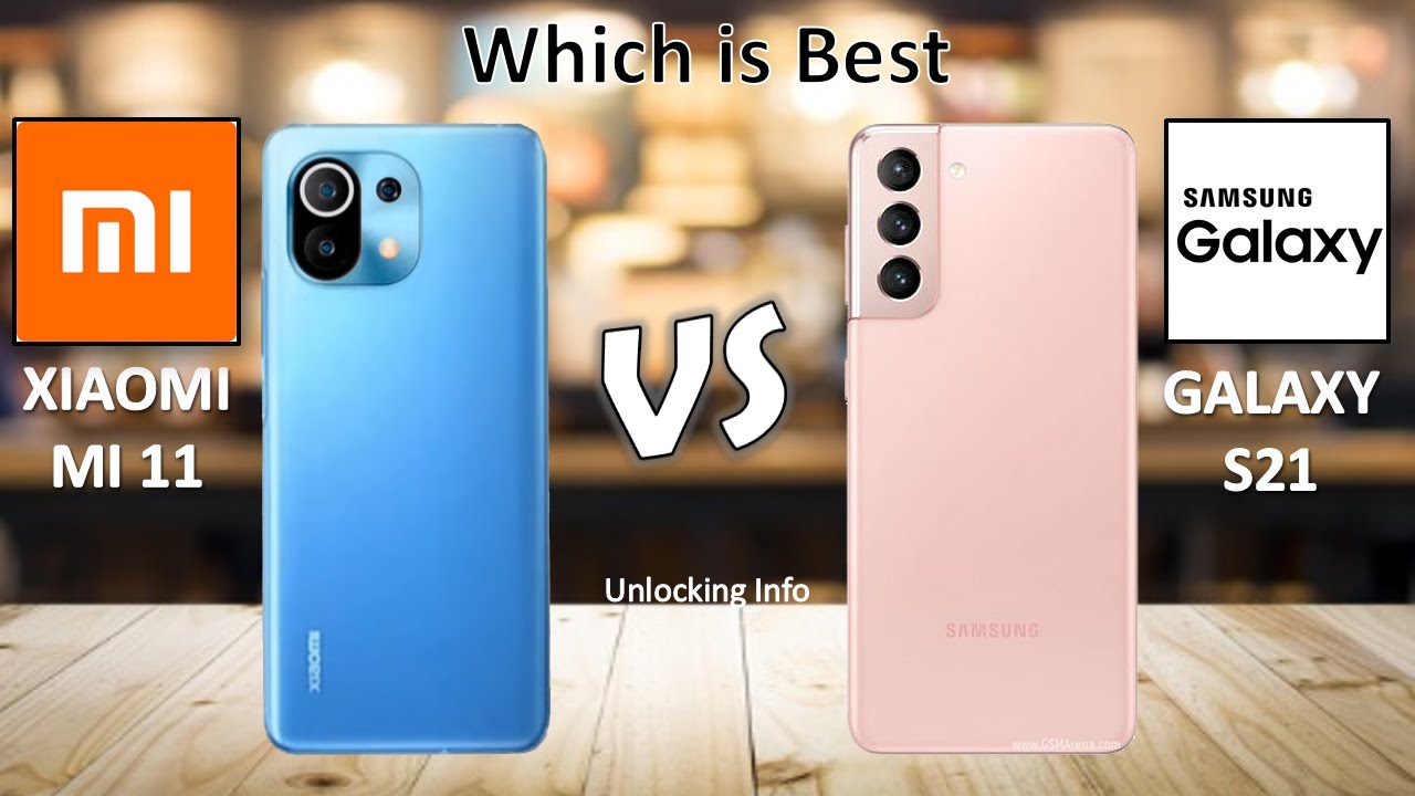 XIAOMI MI 11 VS SAMSUNG GALAXY S21