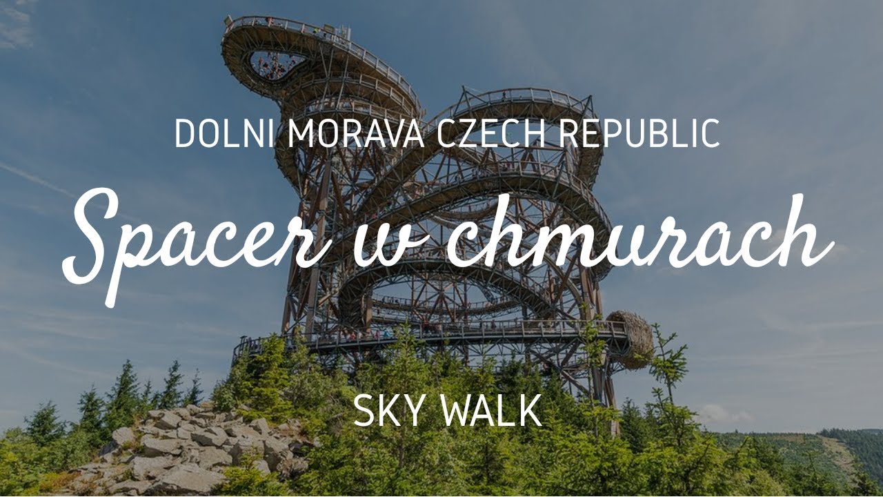 Spacer w chmurach, Sky Walk, Dolni Morava, Czechy #skywalk