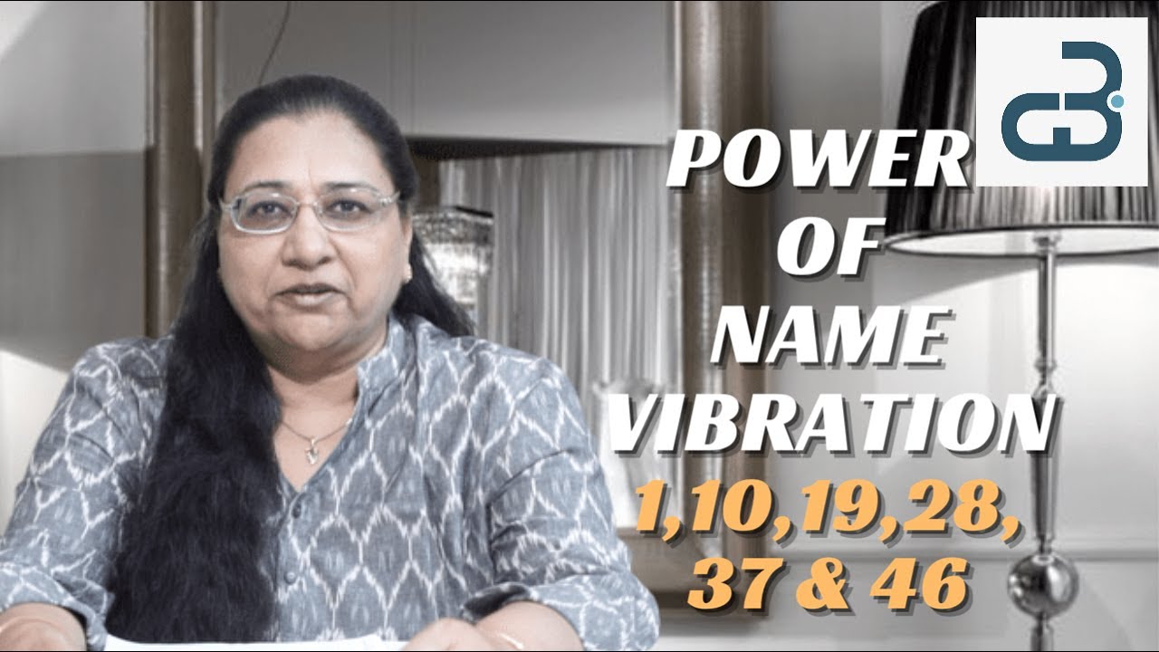 Power of name vibration1,10,19,28,37 & 46 | Explained By Bharrti Goyal
