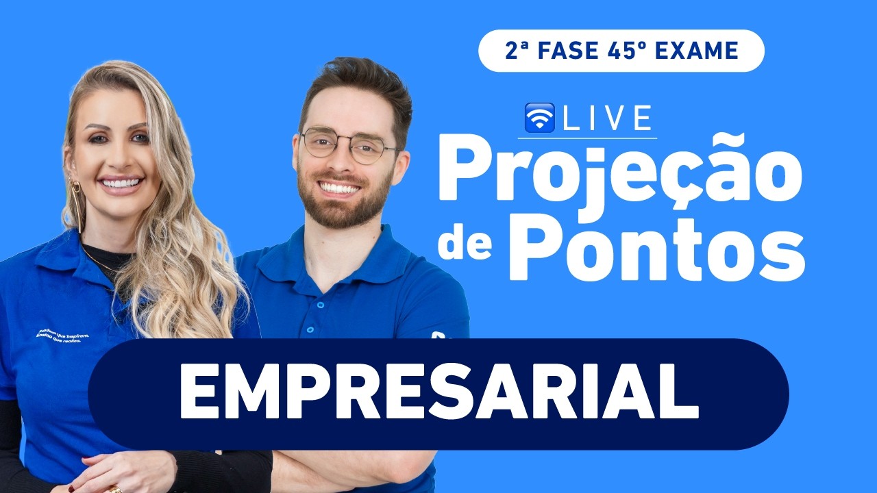 Saiba como calcular sua nota de 2ª Fase 45º Exame OAB | Direito Empresarial