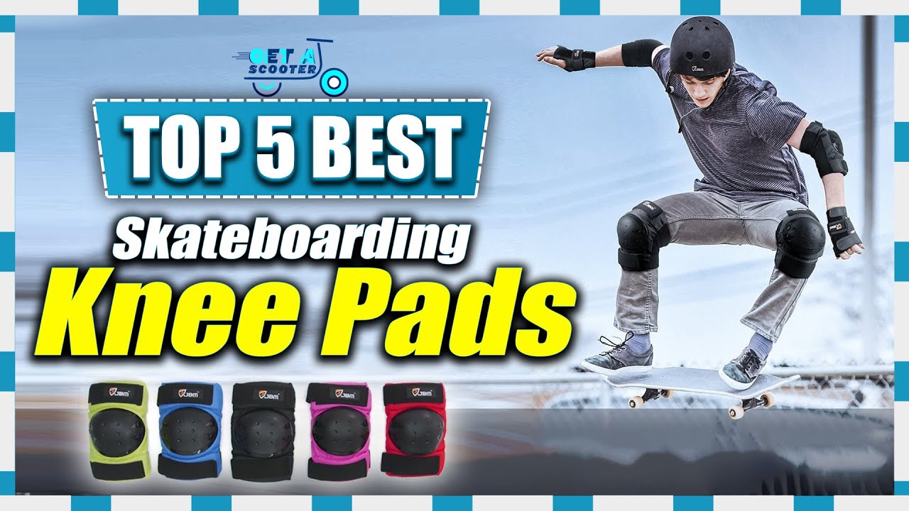 Top 5 Best Skateboarding Knee Pads in 2023 | Get A Scooter