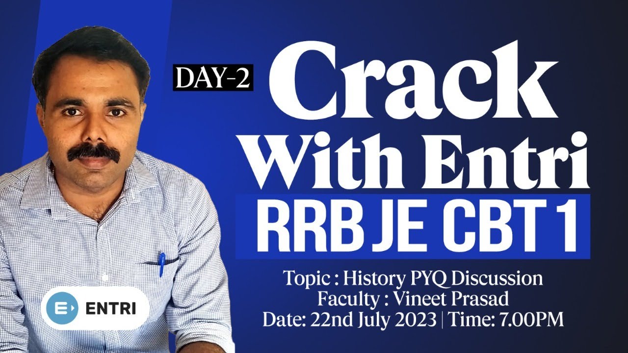 RRB JE CBT 1 Crack with Entri Day -02 | History PYQ Discussion