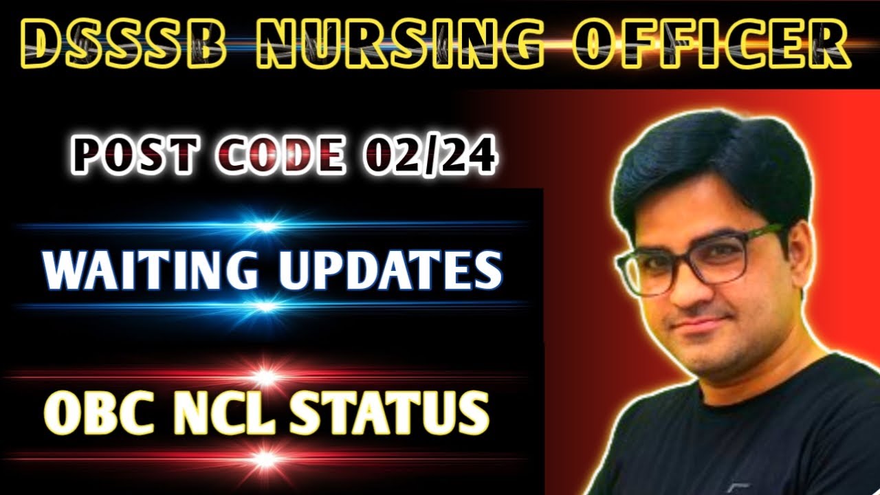 DSSSB NURSING OFFICER WAITING JOINING LETTER I OBC STATUS I NURSING KINGDOM I DSSSB LATEST UPDATE