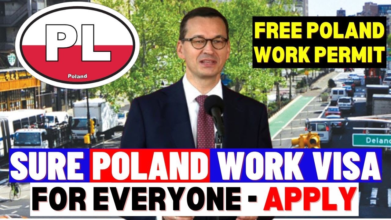 Poland Free Work Visa For Everyone: Poland Work Permit 2023 - 2024: Bring Family Members: PL Visa