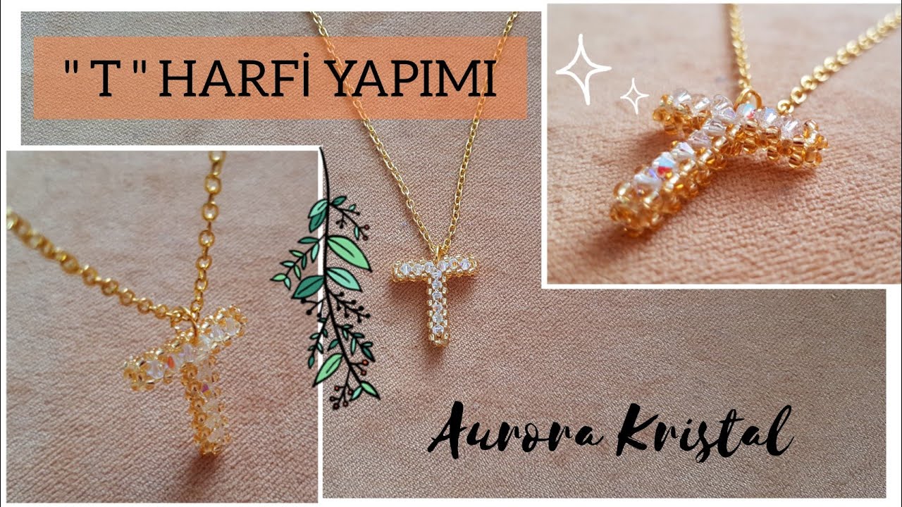 KOLYE UCU, Boncuklardan T Harfi Kolye Yapımı | T letter pendant making from crystal and seed beads