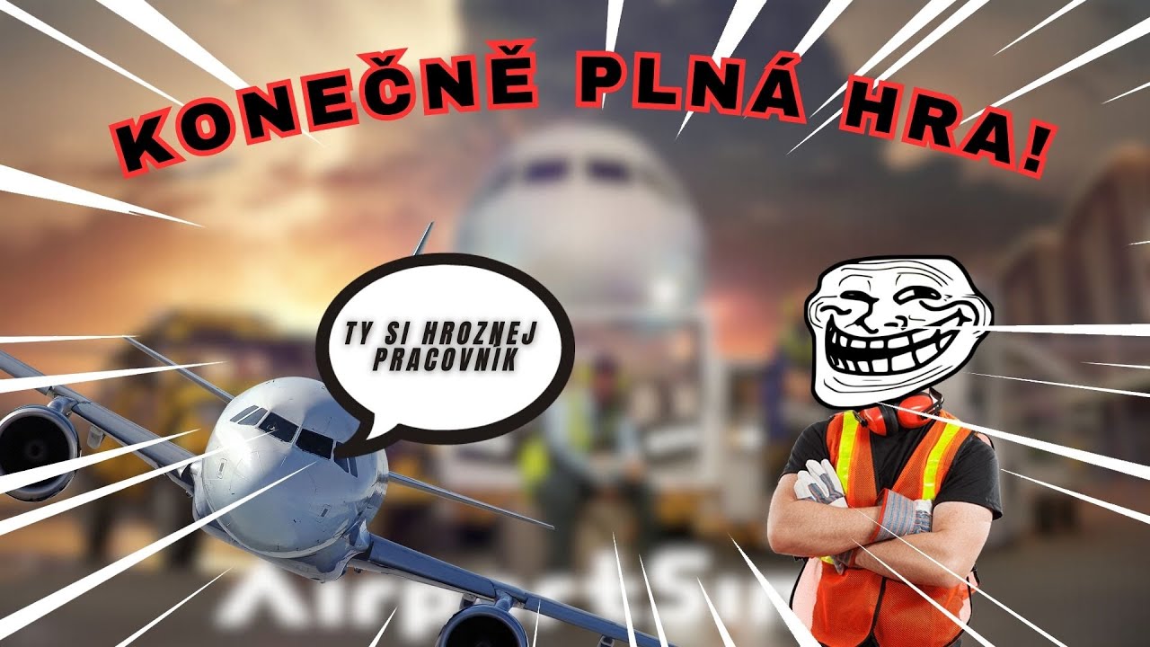 Opět jsem se stal letištním pracovníkem😬 | AirportSim | #3