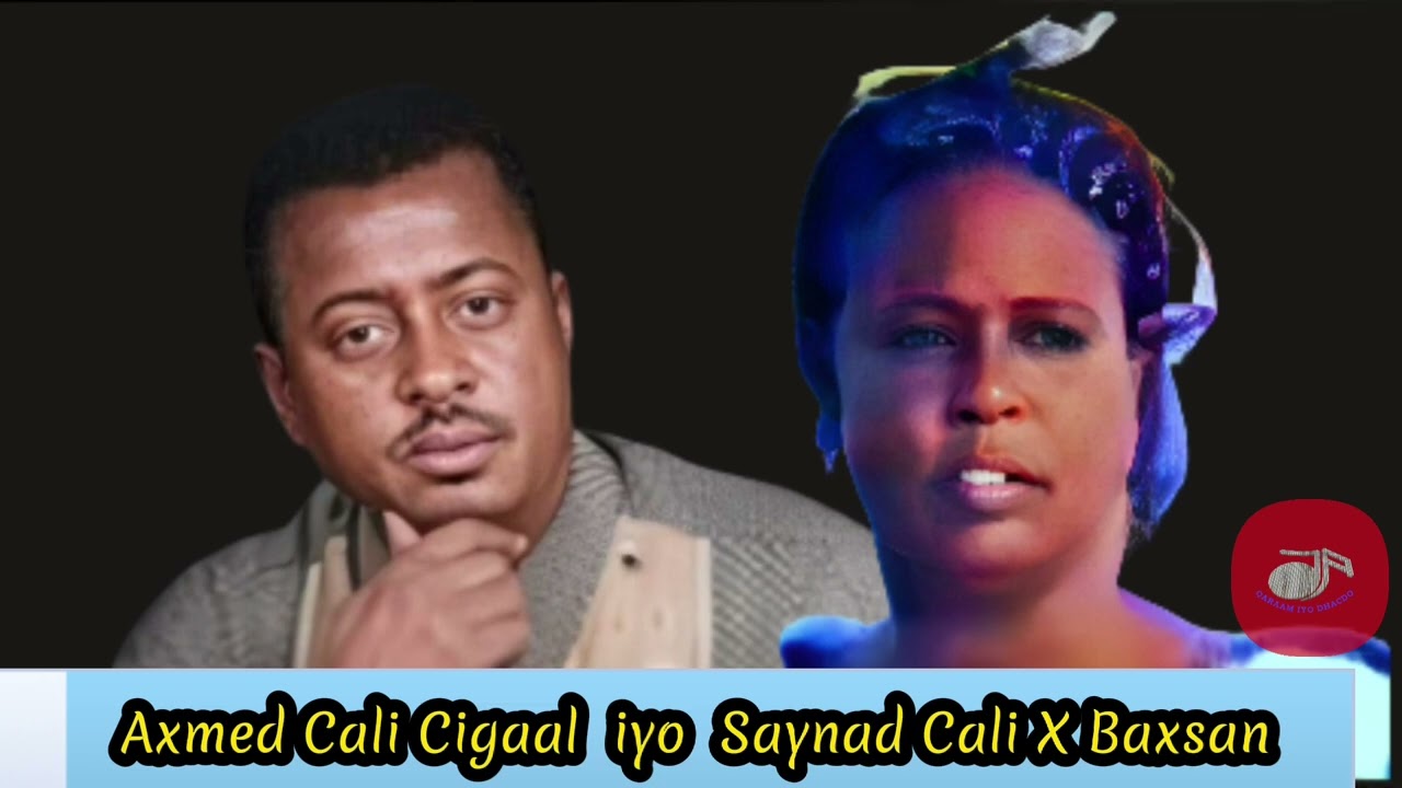 Axmed Cali Cigaal iyo Saynab Xaji Cali Baxsan Doraato_Miyaad_ilowday