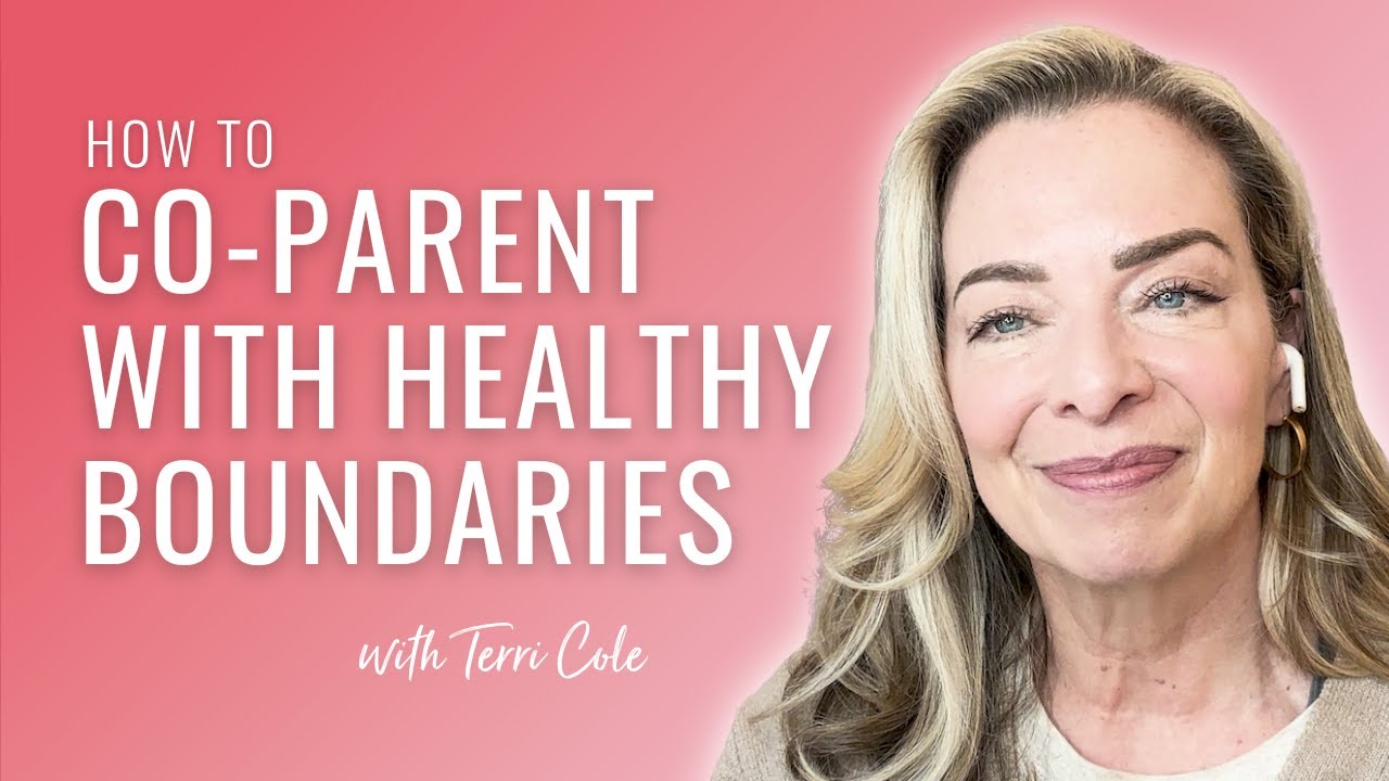 How to Navigate Co-Parenting With Boundaries (Try This!) - Terri Cole