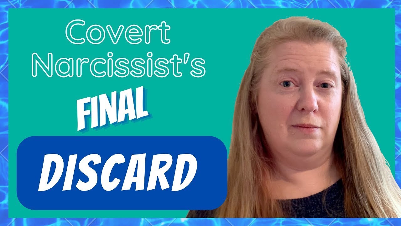 What One Thing Leads to a Covert Narcissist's Final Discard?