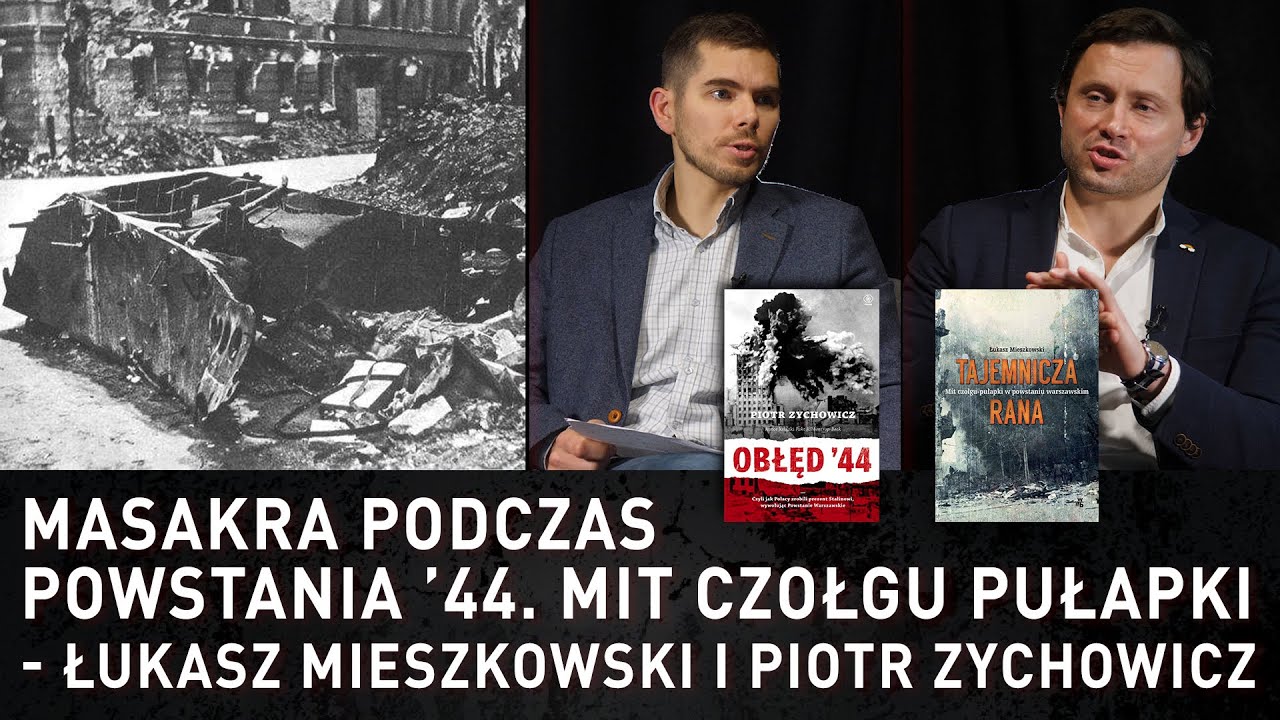 Masakra podczas Powstania ’44. Mit czołgu pułapki - Łukasz Mieszkowski i Piotr Zychowicz