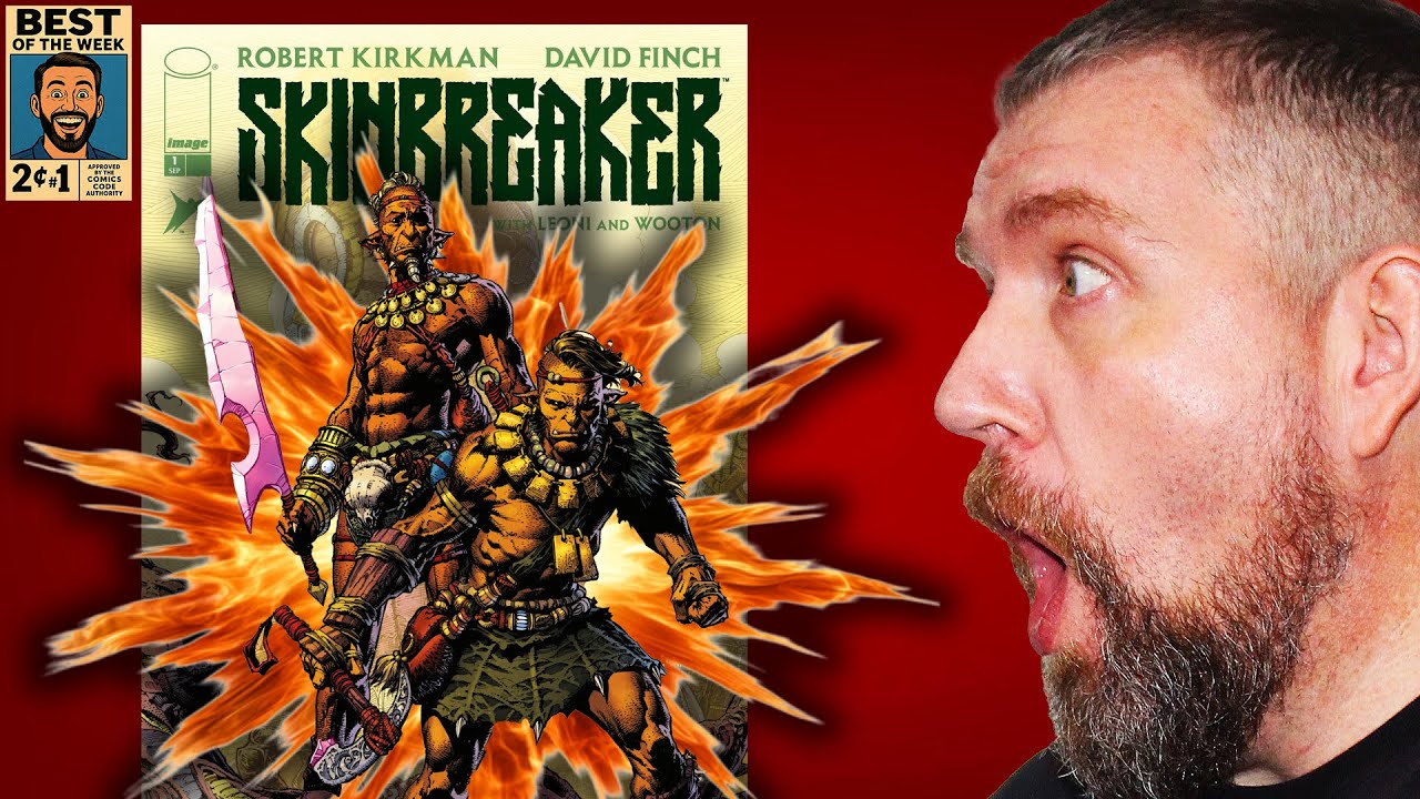 Kirkman’s Skinbreaker DESTROYS This Week +10 Must-Reads