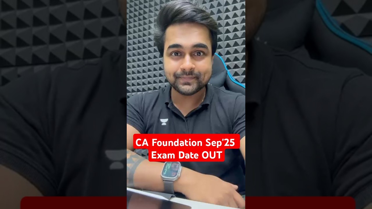 CA Foundation Sept 2025 Exams Dates are OUT #shantamgupta #cafoundation
