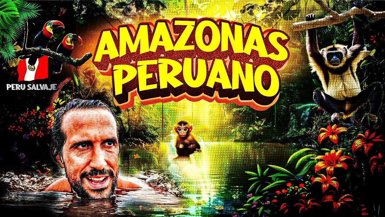 LO QUE NADIE CUENTA DEL AMAZONAS PERUANO