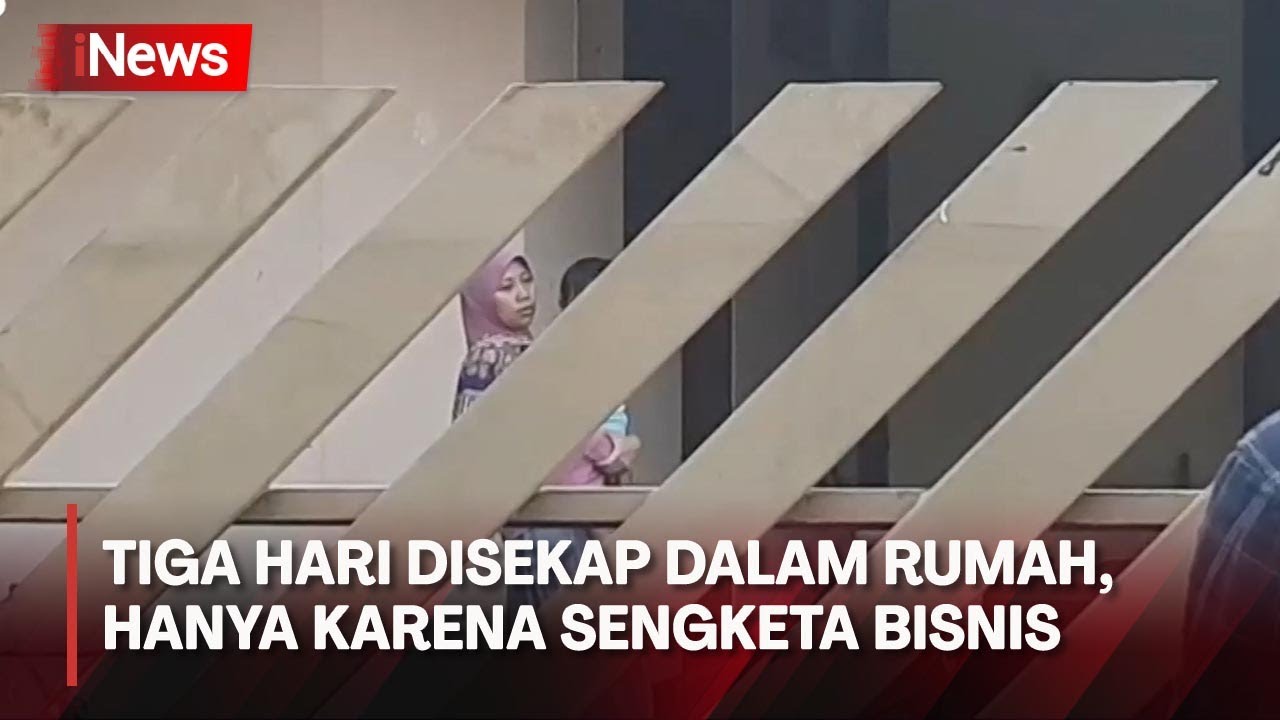 Ibu dan Anak Tiga Hari Disekap dalam Rumah Hanya Karena Sengketa Bisnis