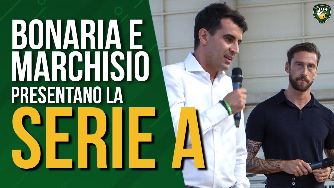 Bonaria e Marchisio presentano la Serie A - L84