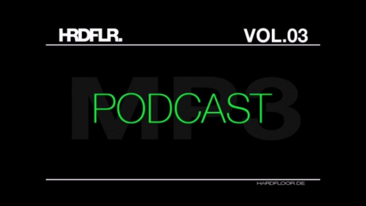 HRDFLR PODCAST VOL.03