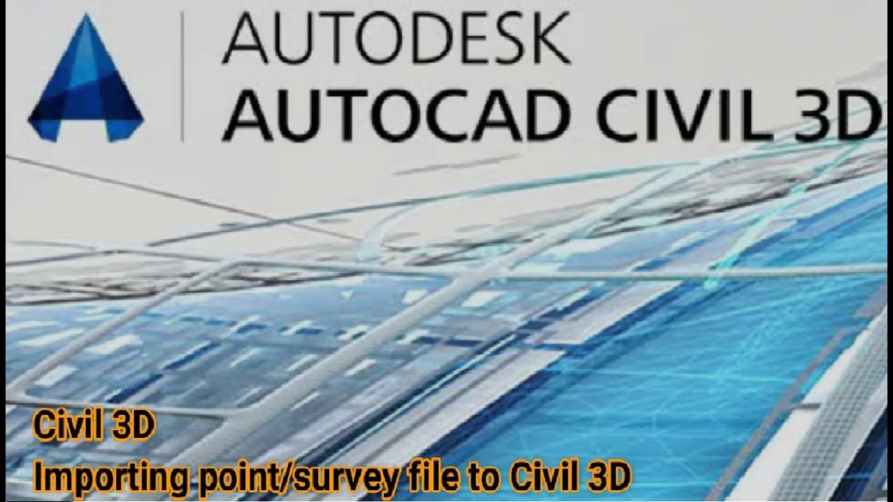 Civil 3D | Importing point/survey file to civil 3D