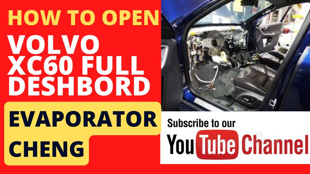 Volvo, xc60 ,full deshbord open and evaporator cheng