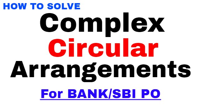 Circular arrangements tricks (Complex)  for Bank PO | SBI PO | In Hindi