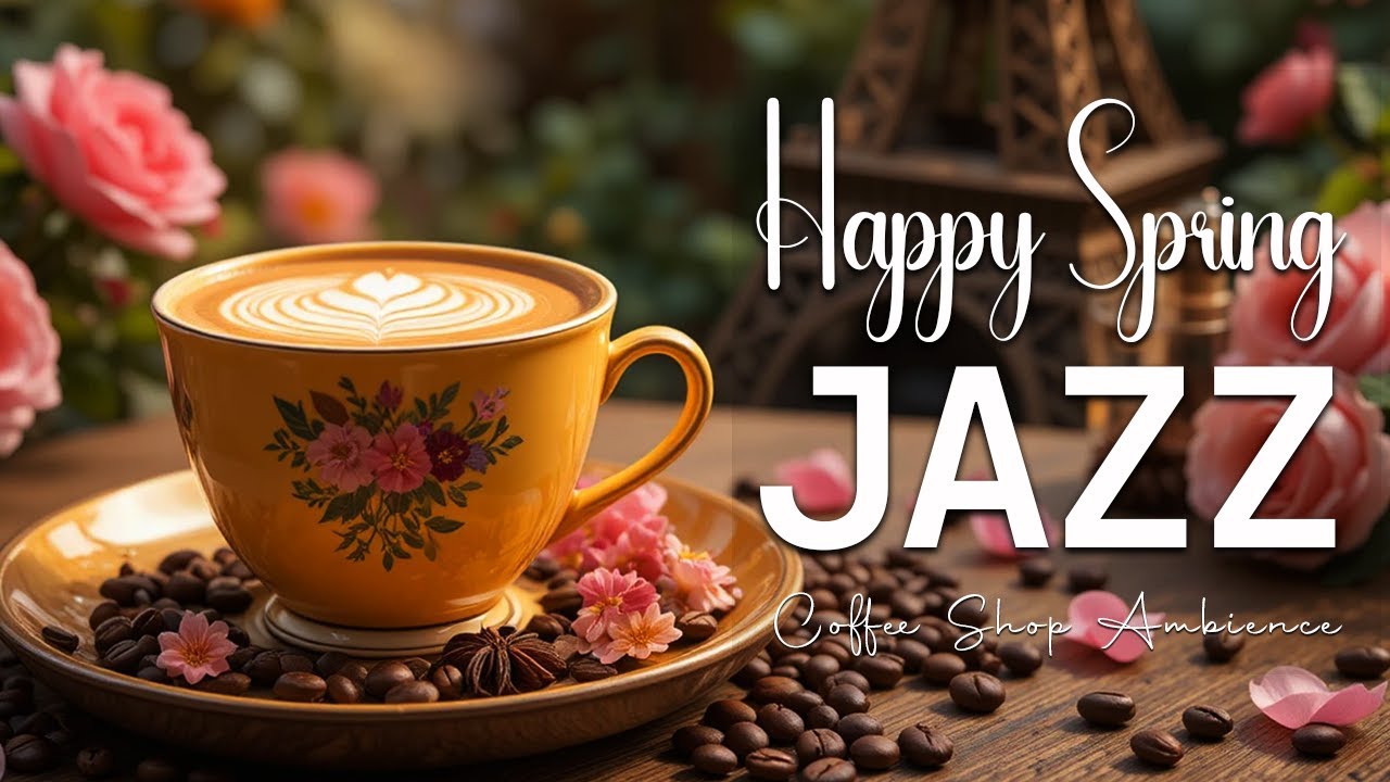 Happy Spring Jazz ☕ Bossa Nova background for Great Moods, Stress Relief & Relaxing