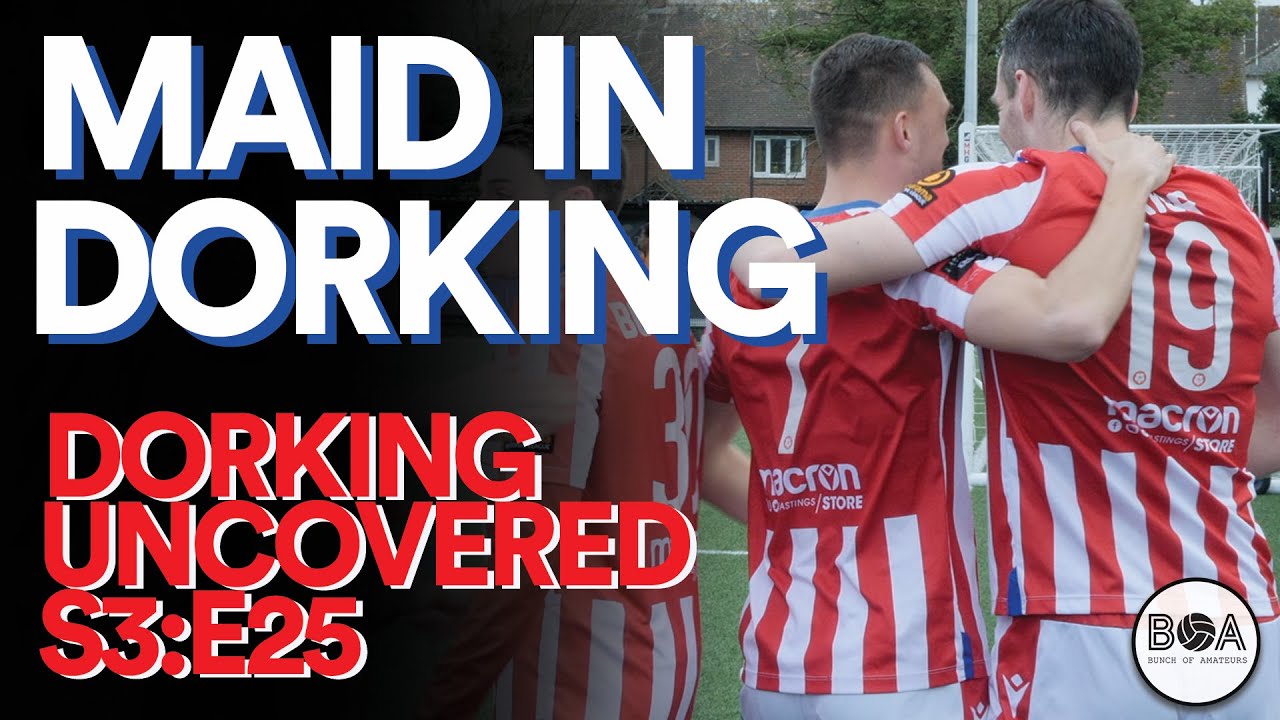 Dorking Uncovered S3:E25 | Maid In Dorking