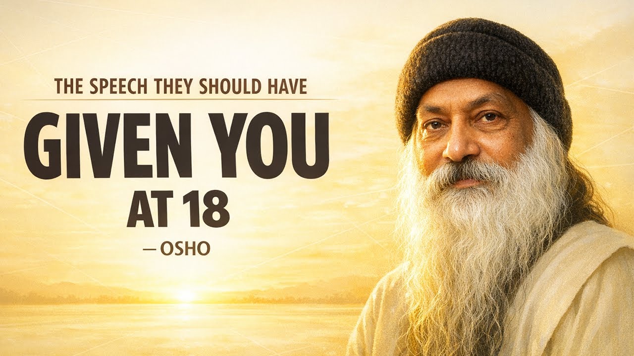 The Speech They Should Have Given You at Graduation | osho