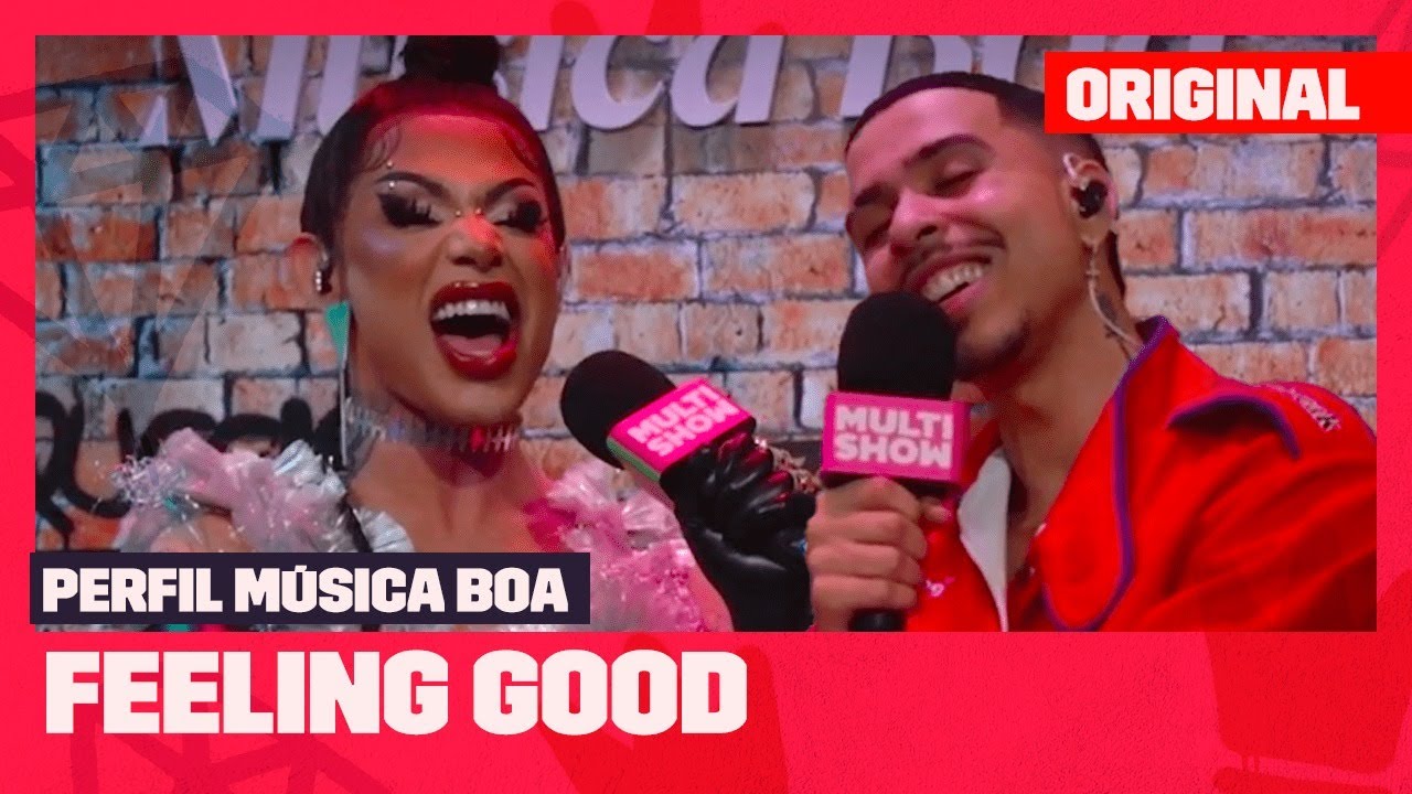 Grag Queen e Thiago Pantaleão cantam FEELING GOOD | Perfil Música Boa | Música Multishow