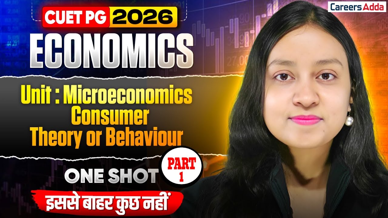 CUET PG Economics 2026 🔥 | Consumer Theory (Microeconomics) One Shot | इससे बाहर कुछ नहीं!!
