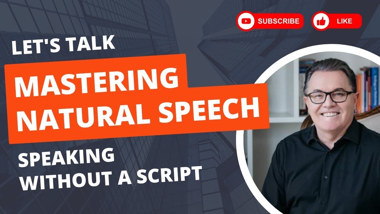 How to Speak Naturally without A Script