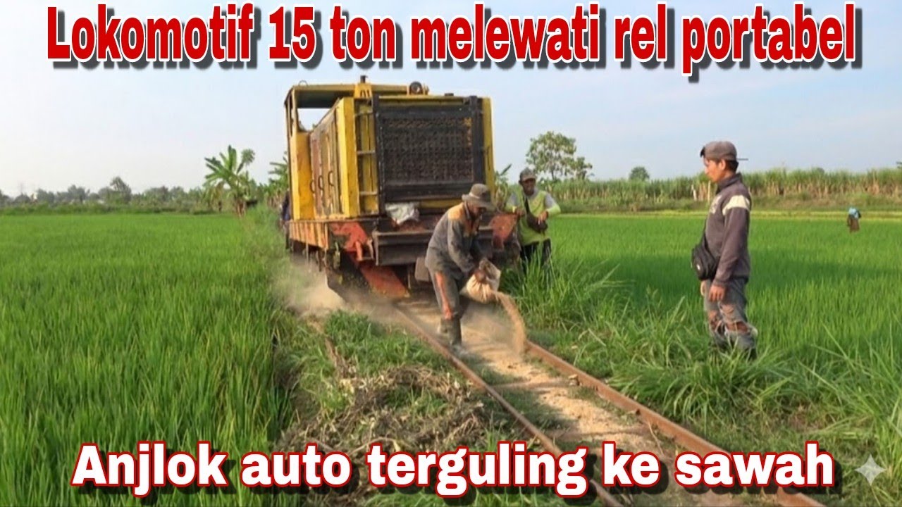 Lokomotif seberat 15 ton melewati rel portabel jalurnya menurun dan mepet sawah || PG Kedawung