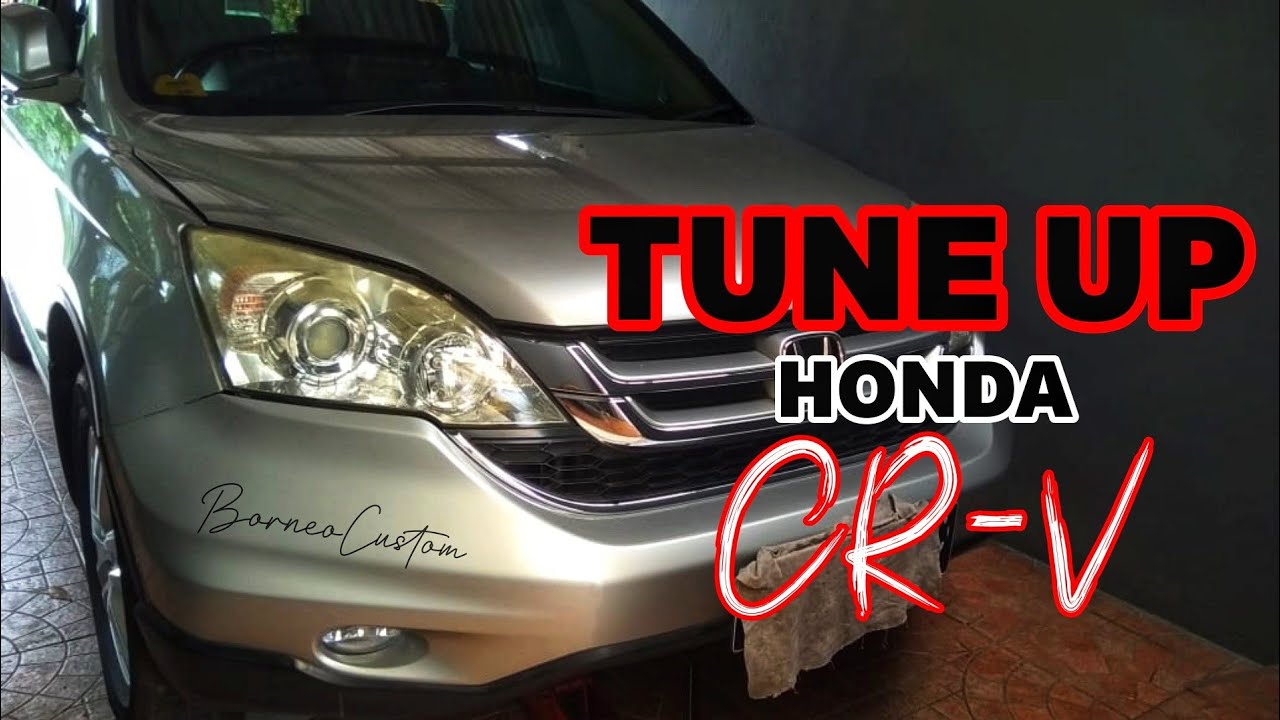 CARA TUNE UP HONDA CRV