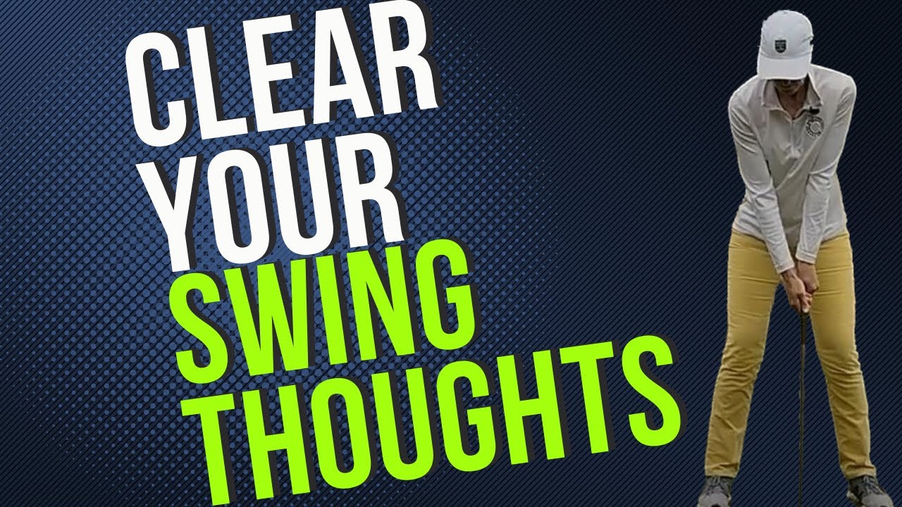 Clear swing thoughts (quiet eye)