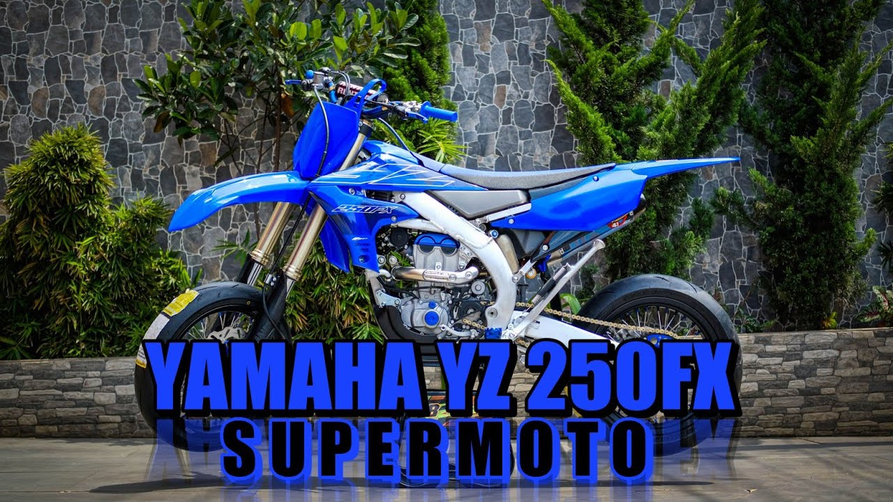 SPECIAL SUPERMOTO NEW YAMAHA YZ 250FX 2022