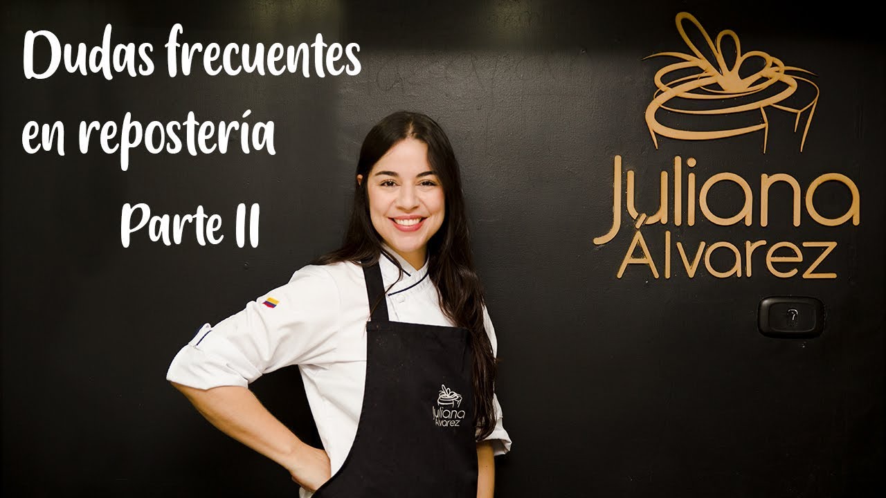 DUDAS FRECUENTES EN REPOSTERÍA / PARTE II