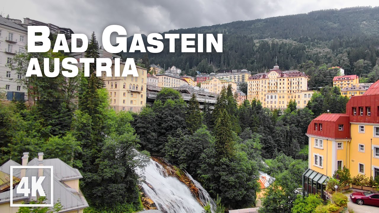 Bad Gastein AUSTRIA 2023 • 4K 60 fps HDR ASMR