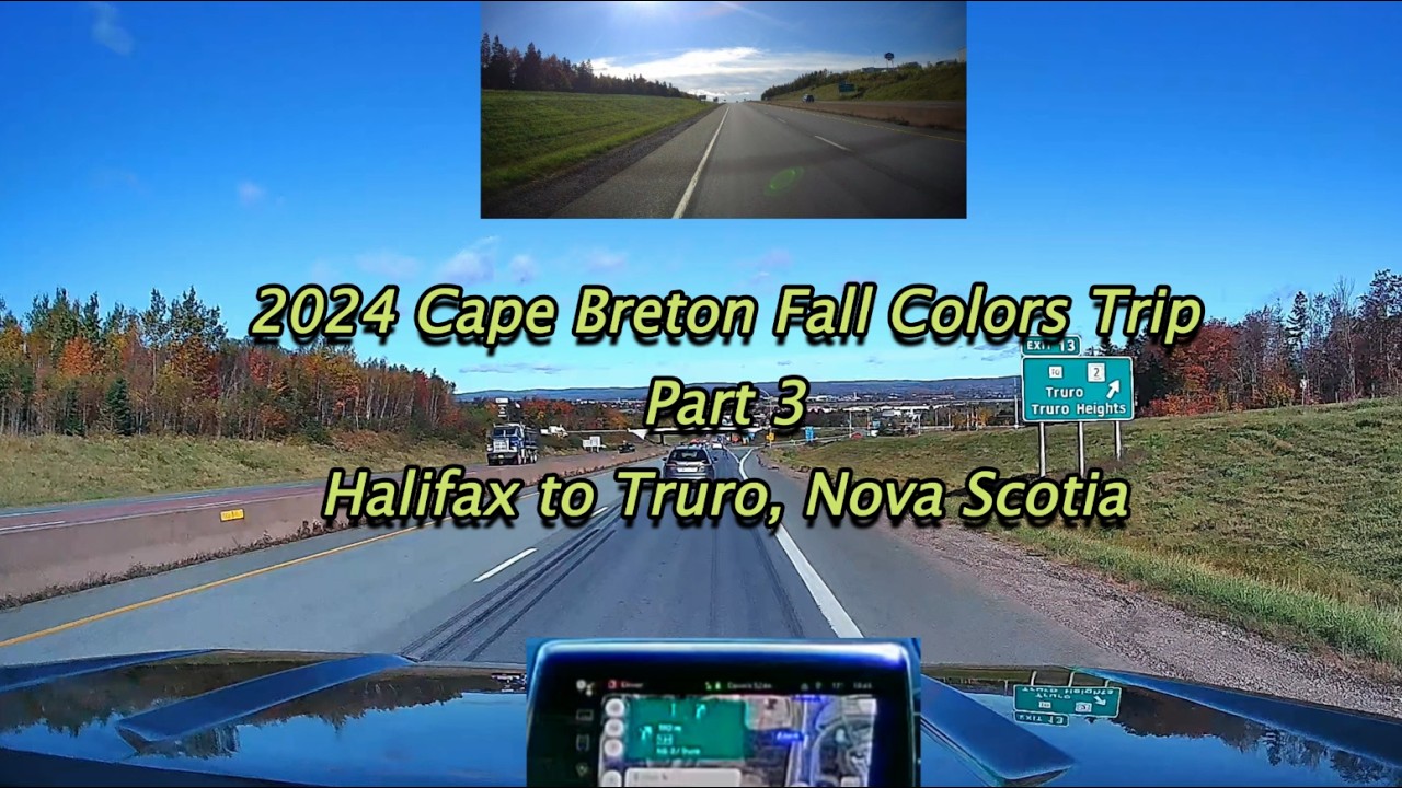 (Realtime) Halifax to Truro - Maritimes Fall Colours Trip 2024 Part 3