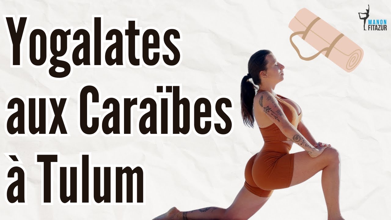 Yogalates à Tulum Beach au Mexique ⎮ 30 minutes