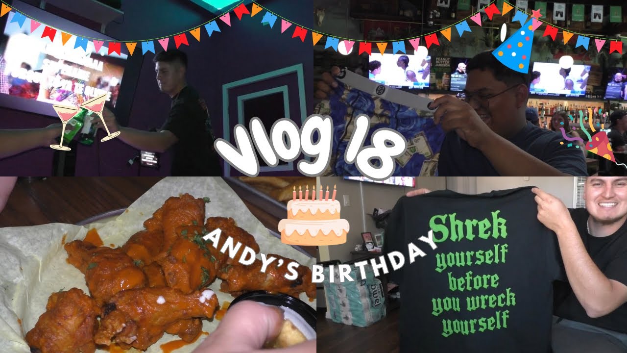 Vlog #18: Andy’s Birthday 🎉