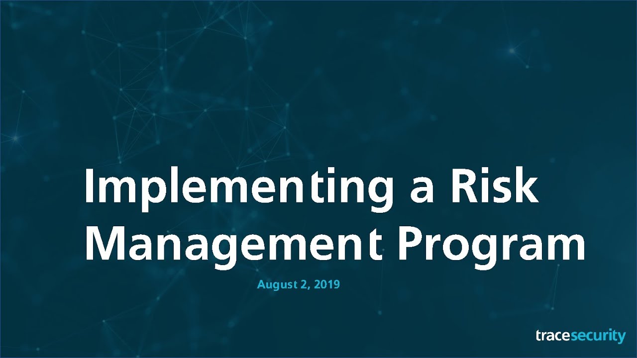 Webinar: Implementing a Risk Management Program