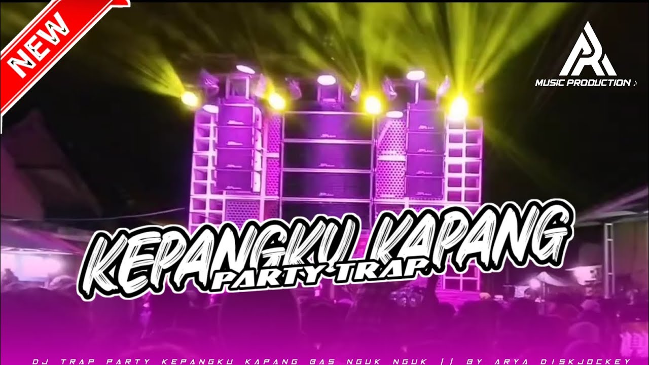Dj trap party kepangku kapang bas nguk nguk || by arya diskjockey