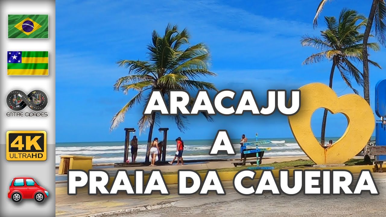 Sergipe: Aracaju ➜ Praia da Caueira 4K
