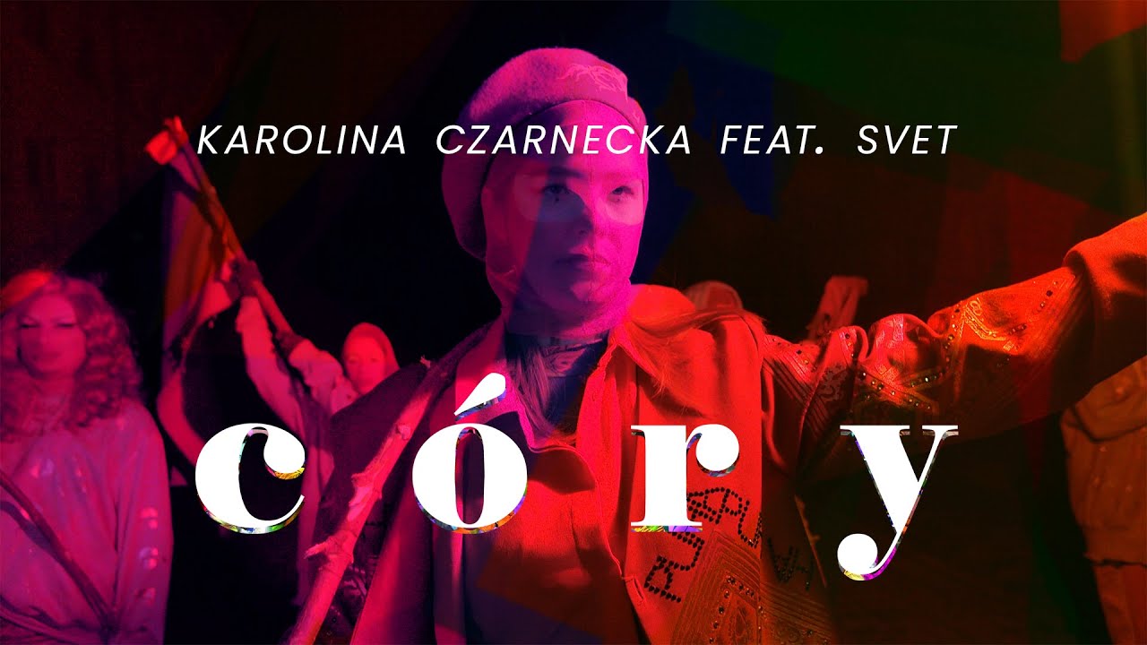 Karolina Czarnecka feat. SVET &ndash; C&oacute;ry / prod. Winne-2 (Official Video)