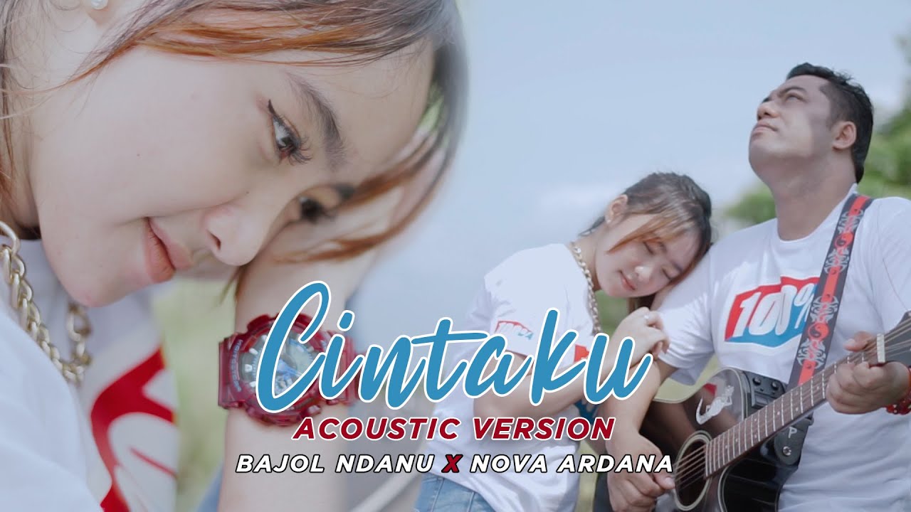 Dalam Sepiku Kaulah Candaku - Cintaku - Bajol Ndanu X Nova Ardana - Accoustic Version