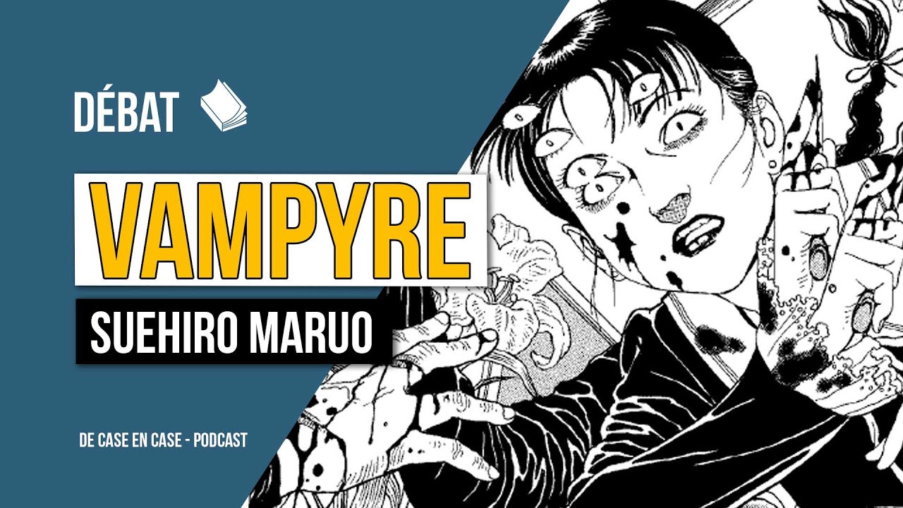 VAMPYRE (Suehiro Maruo) - De case en case #33